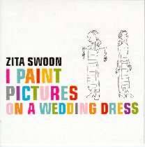 Zita Swoon Group : I Paint Pictures on a Wedding Dress